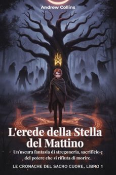 l'erede della stella del mattino (ebook)-andrew collins-9791224448051
