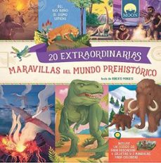 20 extraordinarias maravillas del mundo prehistorico-roberto morgese-9791256430451
