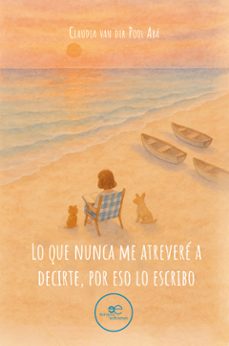 lo que nunca me atrevere a decirte por eso lo escribo (ebook)-der abá claudia van pool-9791256961351