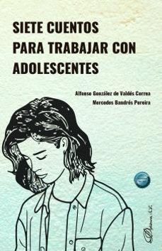 siete cuentos para trabajar con adolescentes-alfonso gonzalez de valdes correa-9791370062651