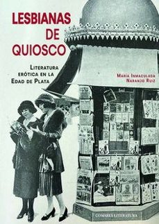 lesbianas de quiosco. literatura erotica en la edad de plata-maria inmaculada naranjo ruiz-9791370330651