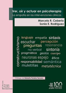 ver, oir y actuar en psicoterapia. la empatia en las intervencion es clinicas-marcelo r. ceberio-9791387510251