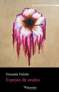 espejos de azalea-fernanda tlalolin-9791387538651