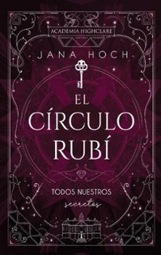 el circulo rubi: todos nuestros secretos (ebook)-jana hoch-9791387557751