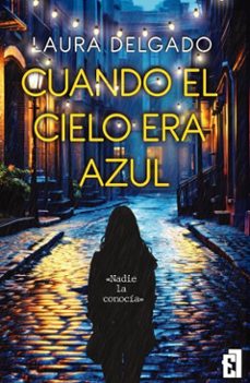 cuando el cielo era azul (ebook)-laura delgado-9791387621551