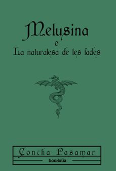 melusina o la naturalesa de les fades-concha pasamar-9791387702151