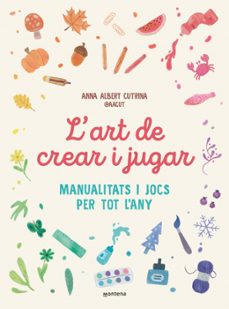 l art de crear i jugar-anna albert cutrina-9791387724351