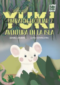 yuki, un ratón peculiar 2-damaris camarero-9791387982751