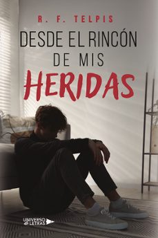 desde el rincón de mis heridas-r. f. telpis-9791388424151