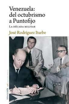 venezuela: del octubrismo a puntofijo (ebook)-josé rodríguez iturbe-9791399011951