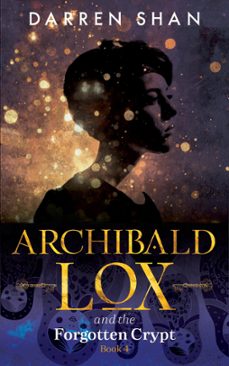 archibald lox and the forgotten crypt (ebook)-darren shan-9798201061951