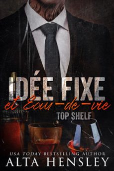 idee fixe &amp; eau-de-vie (ebook)-alta hensley-9798201314651