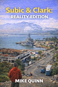 subic and clark: reality edition (ebook)-mike quinn-9798224572151