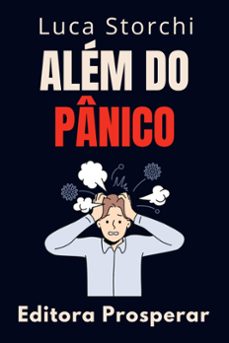 além do pânico (ebook)-editora prosperar-luca storchi-9798224936151