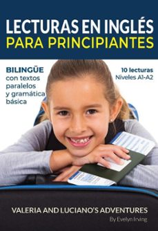 lecturas en ingles para principiantes: 10 lecturas breves para niveles a1 a2 bilingue con textos traducidos y gramatica basica (ebook)-evelyn irving-9798230233251
