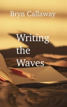 writing the waves (ebook)-bryn callaway-9798230373551