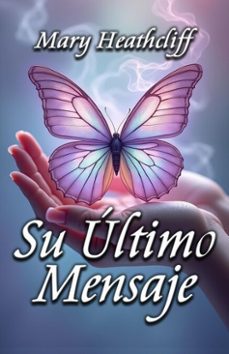 su ultimo mensaje (ebook)-mary heathcliff-9798230573951