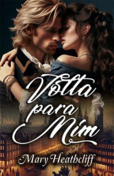 volta para mim (ebook)-mary heathcliff-9798231620951