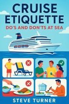 cruise etiquette: do's and dont's at sea (ebook)-steve turner-9798231764051