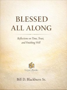 blessed all along (ebook)-bill d., sr blackburn-9798233151651