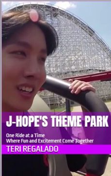 j-hope's theme park (ebook)-teri regalado-9798233277351