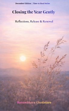 closing the year gently (ebook)-rutumbhara ghodmare-9798233408151