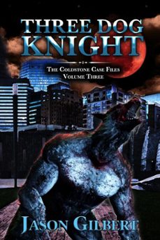 three dog knight (ebook)-jason gilbert-9798233667251