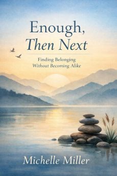 enough, then next (ebook)-michelle miller-9798233672651