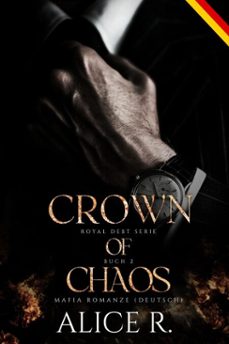 crown of chaos: mafia romanze (deutsch) (ebook)-alice r. deutsch-9798233921551