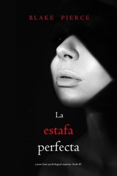 la estafa perfecta (una novela de suspense psicologico de jessie hunt - libro cuarenta) (ebook)-blake pierce-9798341557451