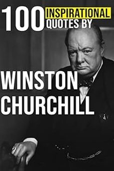 100 inspirational quotes by winston churchill-winston churchill-9798360172451