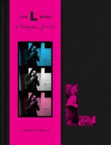 the l word: a photographic journal-jennifer beals-9798886742251
