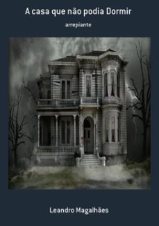 a casa que no podia dormir (ebook)-leandro magalhães-3410002440761