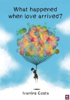 what happened when love arrived? (ebook)-ivanlins costa-3410002443861
