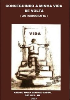 conseguindo a minha vida de volta (ebook)-antonio maria santiago cabral-3410003049161