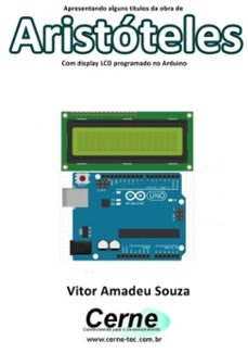 apresentando alguns titulos da obra de aristoteles com display lcd programado no arduino (ebook)-vitor amadeu souza-3410003414761
