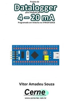 projeto de datalogger para mediço de 4  20 ma programado em arduino no stm32f103c8 (ebook)-vitor amadeu souza-3410003419261