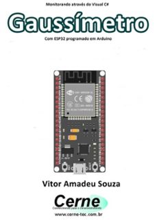 monitorando atraves do visual c@  gaussimetro com esp32 programado em arduino (ebook)-vitor amadeu souza-3410003429161