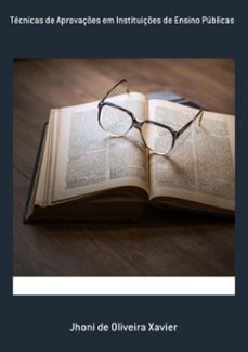 tecnicas de aprovaçes em instituiçes de ensino publicas (ebook)-jhoni oliveira de xavier-3410004096461