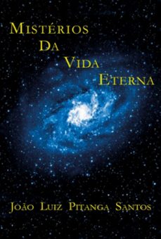 misterios da vida eterna (ebook)-eng. joão luiz pitanga santos-3410004330961