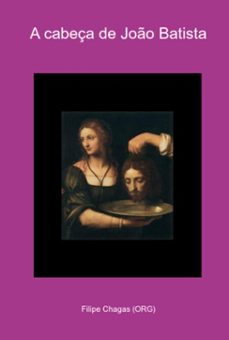 a cabeça de joo batista (ebook)-filipe chagas (org)-3410005299861