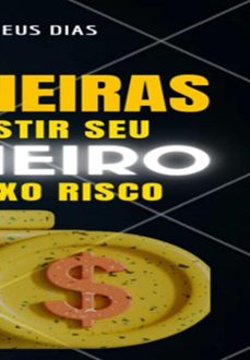 10 maneiras de investir com baixo risco para iniciantes (ebook)-matheus dias-3410005528961