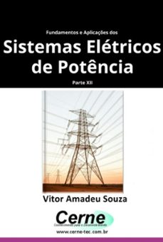 fundamentos e aplicaçes dos  sistemas eletricos de potencia parte xii (ebook)-vitor amadeu souza-3410007542361