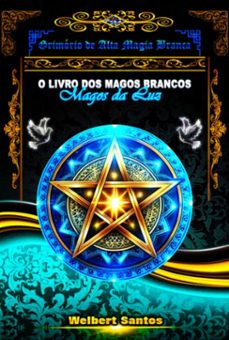 grimorio de alta magia branca (ebook)-welbert santos-3410007719961
