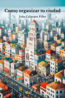 como organizar tu ciudad (ebook)-joão calazans filho-3410007764961
