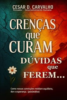 crenças que curam (ebook)-cesar d. carvalho-3410008676461