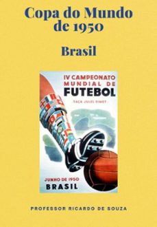 copa do mundo de 1950 (ebook)-professor ricardo de souza-3410008759461