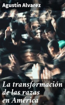 la transformacion de las razas en america (ebook)-4057664097361