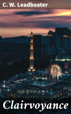 clairvoyance (ebook)-c. w. leadbeater-4057664638861