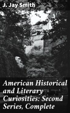 american historical and literary curiosities: second series, complete (ebook)-4057664646361